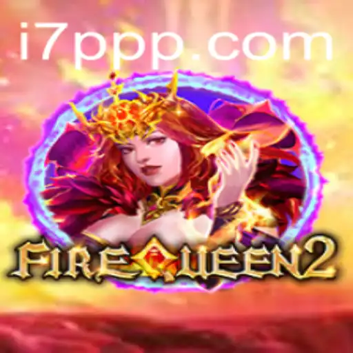 Exploring the Exciting World of FireQueen2 and the Strategic Depth of 7PPP