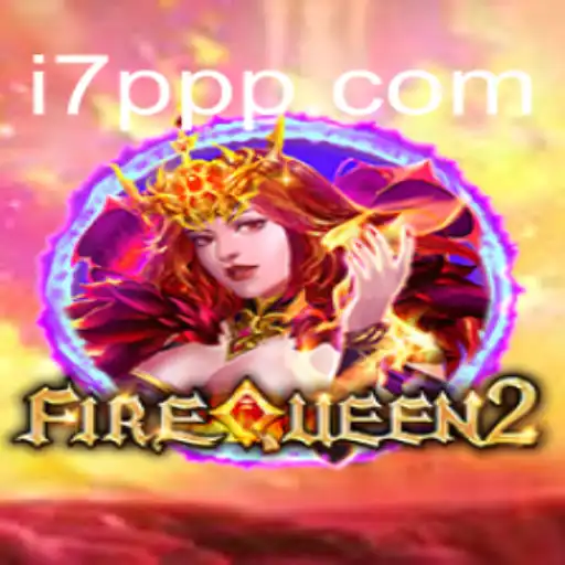 Exploring the Exciting World of FireQueen2 and the Strategic Depth of 7PPP